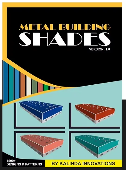 Metal Building Shades Version 1.0 book cover, 1500 plus designs and patterns by Kalinda Innovations